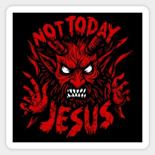 Not Today Jesus Sticker